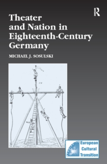 Theater and Nation in Eighteenth-Century Germany