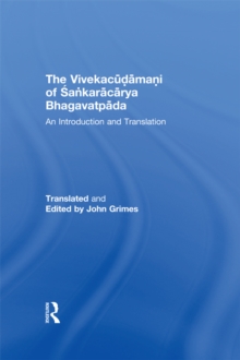 The Vivekacudamani of Sankaracarya Bhagavatpada : An Introduction and Translation