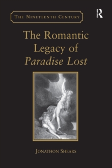 The Romantic Legacy of Paradise Lost : Reading against the Grain