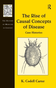 The Rise of Causal Concepts of Disease : Case Histories