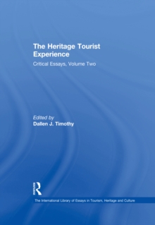 The Heritage Tourist Experience : Critical Essays, Volume Two