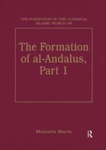 The Formation of al-Andalus, Part 1 : History and Society