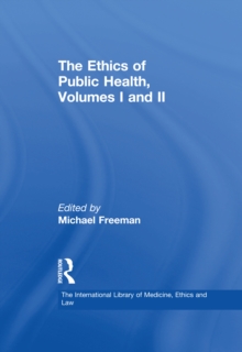 The Ethics of Public Health, Volumes I and II