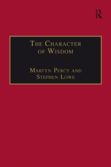 The Character of Wisdom : Essays in Honour of Wesley Carr