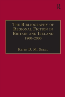 The Bibliography of Regional Fiction in Britain and Ireland, 1800-2000