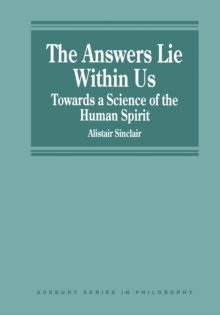 The Answers Lie Within Us : Towards a Science of the Human Spirit