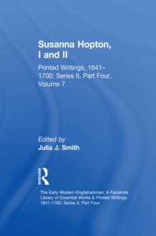 Susanna Hopton, I and II : Printed Writings, 1641-1700: Series II, Part Four, Volume 7