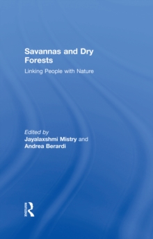 Savannas and Dry Forests : Linking People with Nature