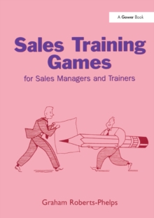 Sales Training Games : For Sales Managers and Trainers