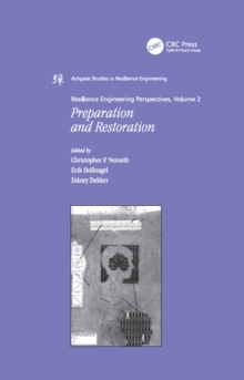 Resilience Engineering Perspectives, Volume 2 : Preparation and Restoration