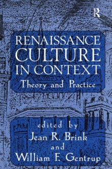 Renaissance Culture in Context : Theory and Practice