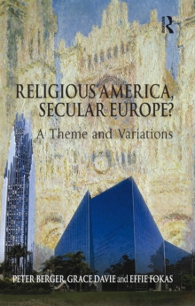 Religious America, Secular Europe? : A Theme and Variations