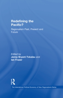 Redefining the Pacific? : Regionalism Past, Present and Future