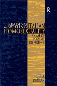 Reading and Writing Italian Homosexuality : A Case of Possible Difference