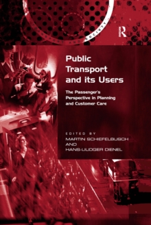 Public Transport and its Users : The Passenger's Perspective in Planning and Customer Care