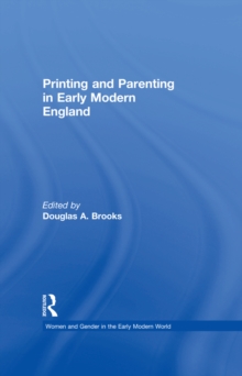 Printing and Parenting in Early Modern England