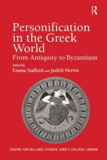 Personification in the Greek World : From Antiquity to Byzantium