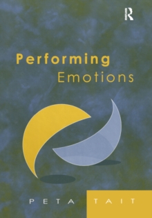 Performing Emotions : Gender, Bodies, Spaces, in Chekhov's Drama and Stanislavski's Theatre