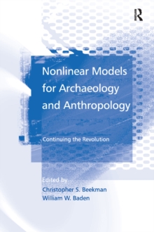 Nonlinear Models for Archaeology and Anthropology : Continuing the Revolution