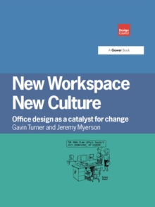 New Workspace, New Culture : Office Design as a Catalyst for Change