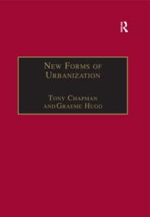 New Forms of Urbanization : Beyond the Urban-Rural Dichotomy