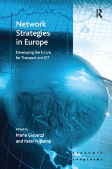 Network Strategies in Europe : Developing the Future for Transport and ICT