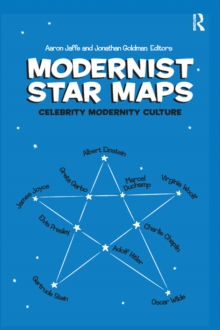 Modernist Star Maps : Celebrity, Modernity, Culture