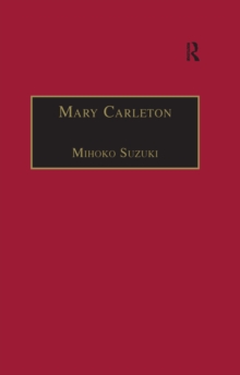 Mary Carleton : Printed Writings 1641-1700: Series II, Part Three, Volume 6