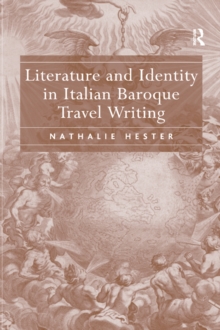 Literature and Identity in Italian Baroque Travel Writing