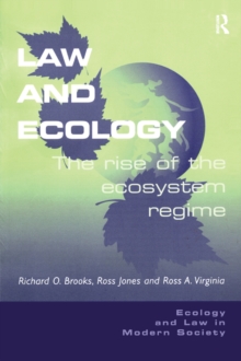 Law and Ecology : The Rise of the Ecosystem Regime