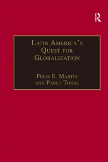 Latin America's Quest for Globalization : The Role of Spanish Firms