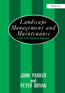 Landscape Management and Maintenance : A Guide to Its Costing and Organization