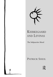 Kierkegaard and Levinas : The Subjunctive Mood