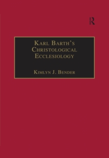 Karl Barth's Christological Ecclesiology