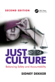 Just Culture : Balancing Safety and Accountability