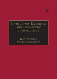 Involuntary Detention and Therapeutic Jurisprudence : International Perspectives on Civil Commitment