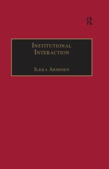 Institutional Interaction : Studies of Talk at Work