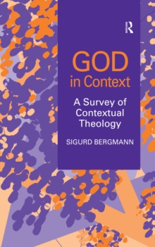 God in Context : A Survey of Contextual Theology