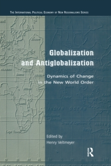 Globalization and Antiglobalization : Dynamics of Change in the New World Order