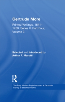 Gertrude More : Printed Writings, 1641-1700: Series II, Part Four, Volume 3