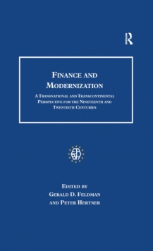 Finance and Modernization : A Transnational and Transcontinental Perspective for the Nineteenth and Twentieth Centuries