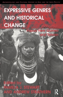 Expressive Genres and Historical Change : Indonesia, Papua New Guinea and Taiwan