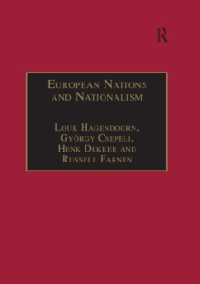 European Nations and Nationalism : Theoretical and Historical Perspectives