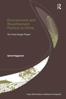 Environment and Resettlement Politics in China : The Three Gorges Project