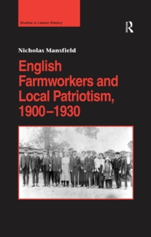 English Farmworkers and Local Patriotism, 1900-1930