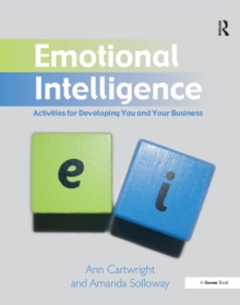 Emotional Intelligence : Activities for Developing You and Your Business