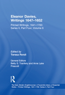 Eleanor Davies, Writings 1647-1652 : Printed Writings, 1641-1700: Series II, Part Four, Volume 6