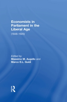 Economists in Parliament in the Liberal Age : (1848-1920)