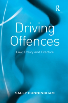 Driving Offences : Law, Policy and Practice