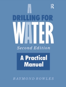 Drilling for Water : A Practical Manual